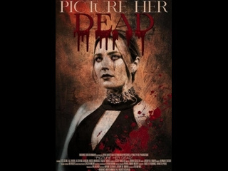 american thriller the killer who seduced me / the serial killer seduced me / picture her dead (2023)